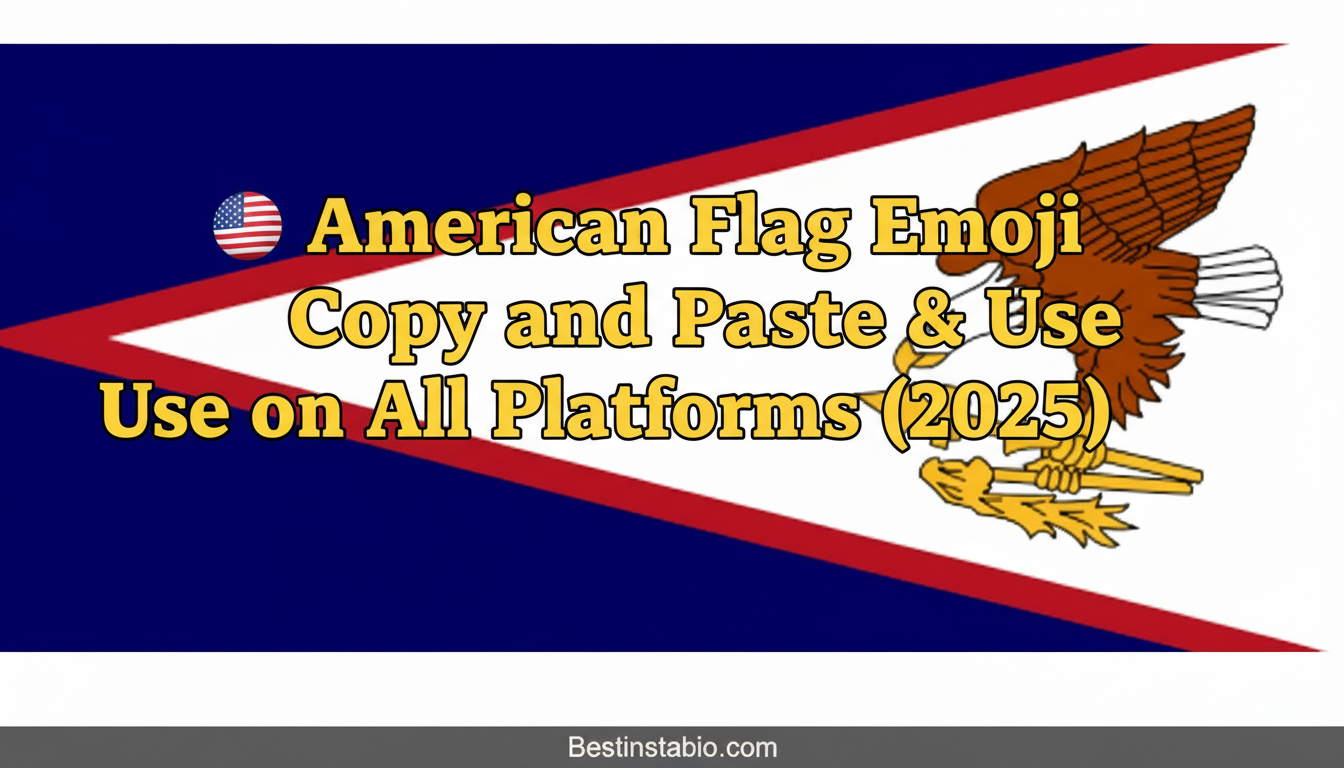 🇺🇸 American Flag Emoji Copy and Paste & Use on All Platforms (2025)