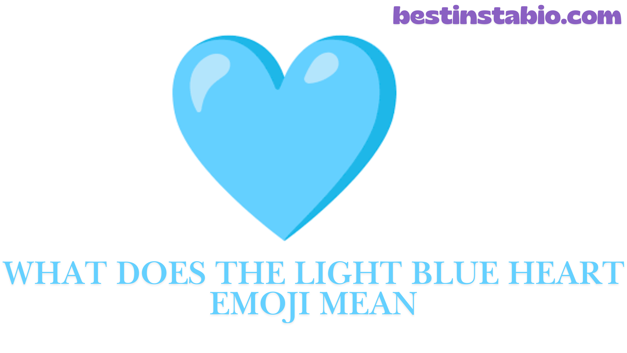 What Does the Light Blue Heart Emoji Mean? Symbolism, Uses & Trend Guide (💙)