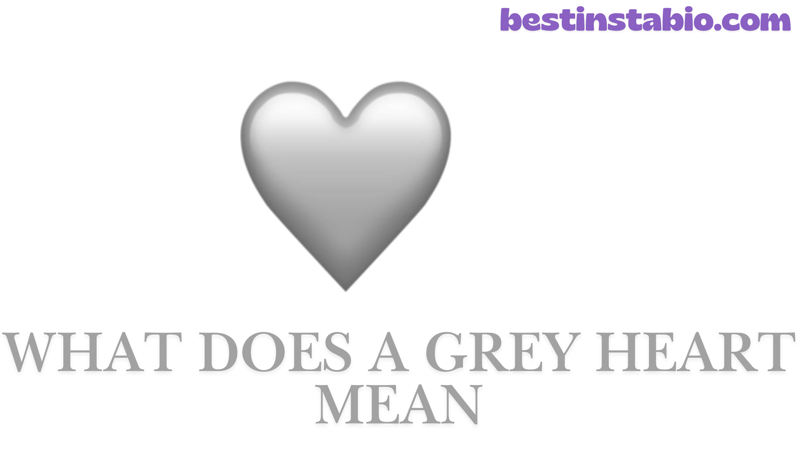 What Does a Grey Heart Mean? Real Meaning, Symbolism & How People Use It
