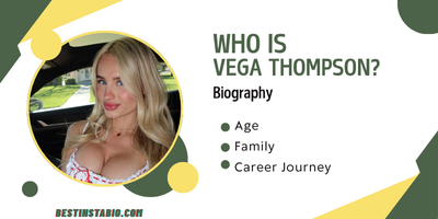 Who is Vega Thompson? Bio/Wiki Age Career Net Worth 2025
