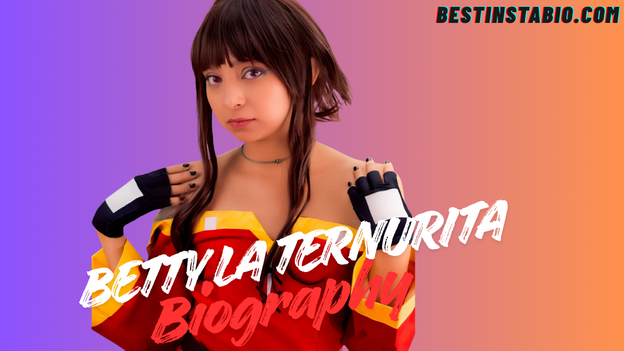 Betty La Ternurita Biography – Wiki, Age, Career, Boyfriend & Net Worth 2025