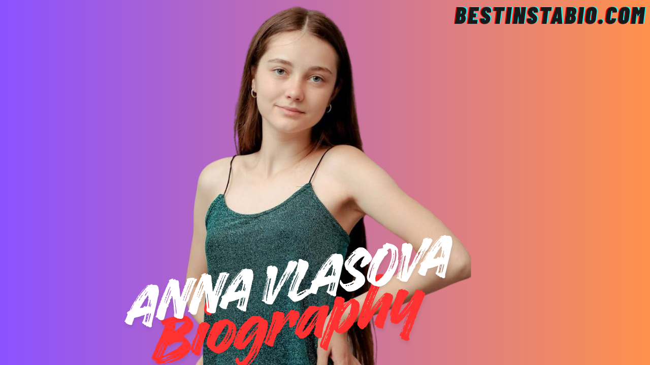 Anna Vlasova: Complete Bio, Career & Net Worth 2025