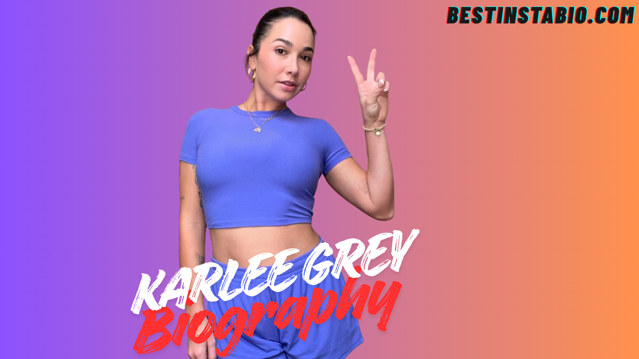 Karlee Grey Real Name? Bio, Age, Career & Net Worth 2025